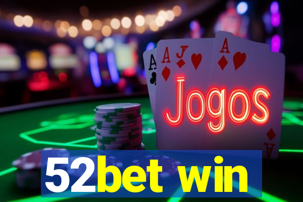 52bet win